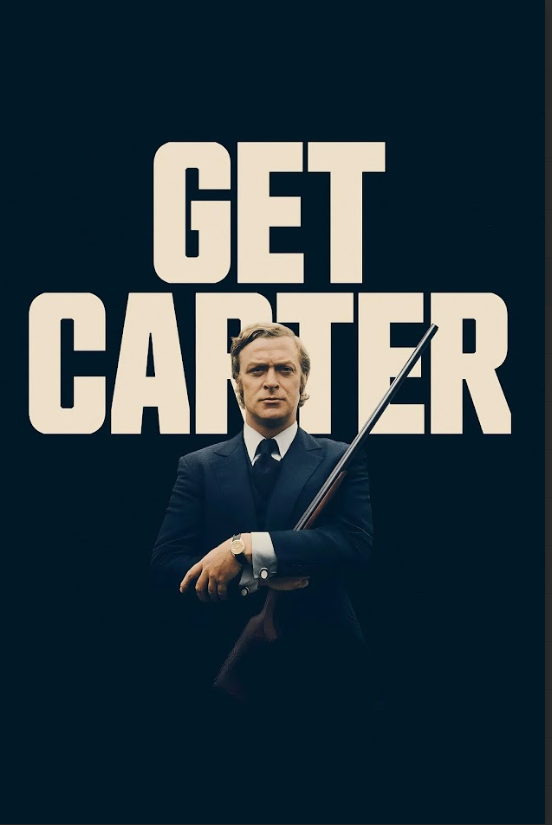 Get Carter 1971 Movie Poster 24x36 | British Crime Thriller | Michael Caine