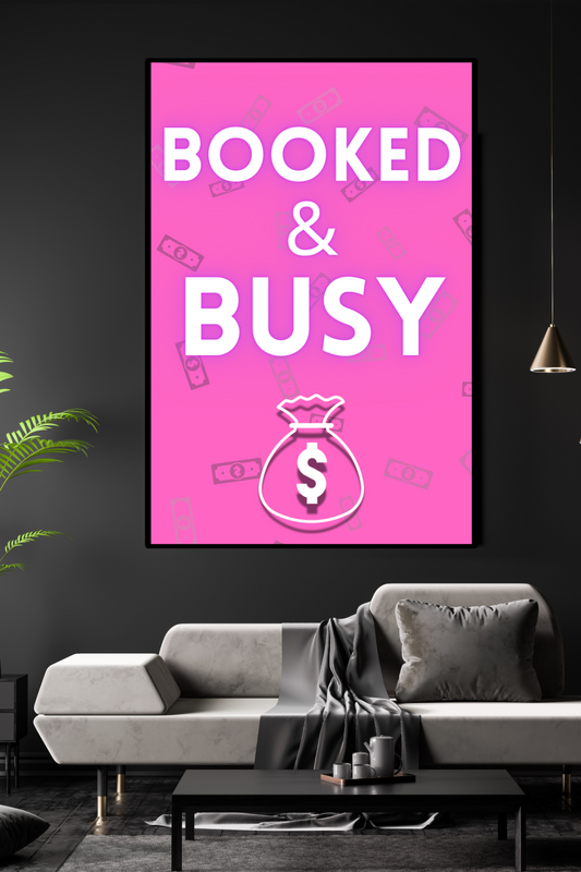 Booked and busy Poster 24x36 motivation business owner office art money affirm - PosterFire.com