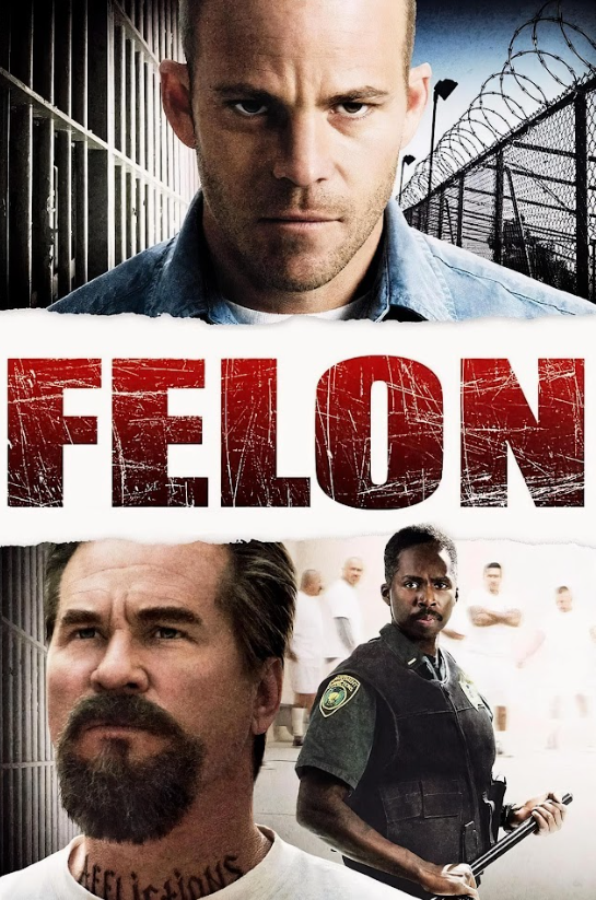 Felon (2008) 24x36 Movie Poster Crime Drama Prison Thriller Art - PosterFire.com